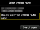 Wireless router selection screen: Select Directly enter the wireless router name