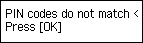 Error screen: PIN codes do not match