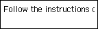Follow the instructions on the PC or wireless info device