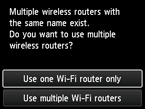 Wireless router selection screen: Multiple wireless routers with the same name exist.