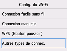 Écran Config. du Wi-Fi&nbsp;: sélectionnez Autres types de connex.