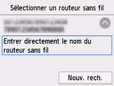 Écran Sélectionner un routeur sans fil : sélectionnez Entrer directement le nom du routeur sans fil