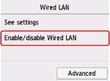 Wired LAN screen: Select Enable/disable Wired LAN