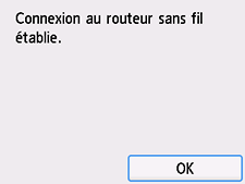 Écran de fin (Connexion au routeur sans fil établie.)