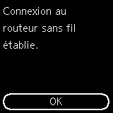 Écran de fin (Connexion au routeur sans fil établie.)