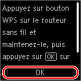 Écran WPS (Bouton pouss.)&nbsp;: sélectionnez OK