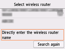 Ecranul Selectare ruter wireless: Selectaţi Introduceţi direct numele ruterului wireless