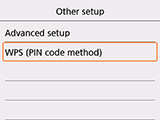 Other setup screen: Select WPS (PIN code method)