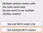 Schermata di selezione del router wireless: Selezionare Usa più router Wi-Fi