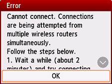 Error screen: Cannot connect. Connections are being attempted from multiple wireless routers simultaneously.