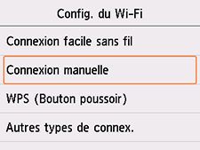 Écran Config. du Wi-Fi : sélectionnez Connexion manuelle