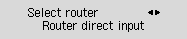 Select router screen: Select Router direct input
