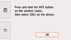 Pantalla Método de pulsador: Mantenga pulsado el botón WPS del router inalámbrico y, a continuación, seleccione OK en el dispositivo.