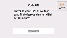 Écran Code PIN : Entrez le code PIN du routeur sans fil ci-dessous dans un délai de 10 minutes.