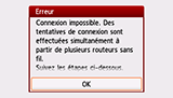 Écran d'erreur : Connexion impossible. Des tentatives de connexion sont effectuées simultanément à partir de plusieurs routeurs sans fil.