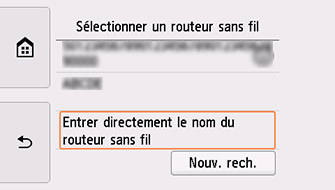 Écran Sélectionner un routeur sans fil : sélectionnez Entrer directement le nom du routeur sans fil