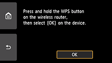 Layar Metode tombol tekan: Tekan dan tahan tombol WPS pada perute nirkabel, kemudian pilih OK pada perangkat