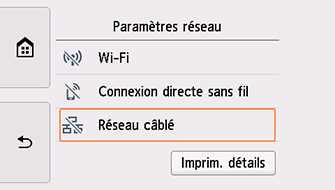 Écran Paramètres réseau&nbsp;: Sélectionnez Réseau câblé