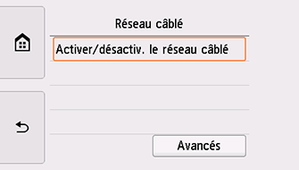 Écran Réseau câblé&nbsp;: sélectionnez Activer/désactiver le réseau filaire