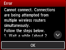 Error screen: Cannot connect. Connections are being attempted from multiple wireless routers simultaneously.