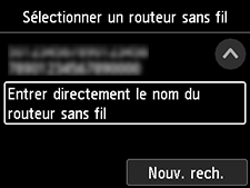 Écran Sélectionner un routeur sans fil : sélectionnez Entrer directement le nom du routeur sans fil