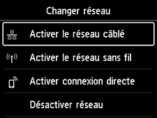 Écran Changer réseau : Sélection de l'option Activer le réseau câblé