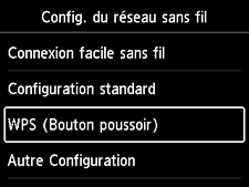 Écran Config. du réseau sans fil : sélectionnez WPS (Bouton poussoir)