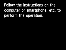 Easy wireless connect screen: Follow the instructions on the computer or smartphone, etc. to perform the operation.