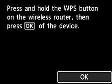 Tela Método botão de pressão: Pressione e mantenha pressionado o botão WPS no roteador sem fio e selecione OK no dispositivo.