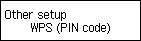 Other setup screen: Select WPS (PIN code)