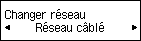 Écran Changer réseau : Sélection de l'option Réseau câblé