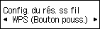 Écran Config. du réseau sans fil : sélectionnez WPS (Bouton pouss.)