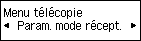 Écran Menu télécopie&nbsp;: Sélection de Param. mode récept.