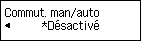 Écran des paramètres Com. man./auto&nbsp;: Sélection de Désactivé