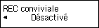 Écran des paramètres REC conviviale&nbsp;: Sélection de Désactivé