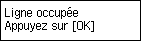 Écran Configuration facile : Ligne occupée
