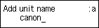 Add unit name screen: Enter the Username