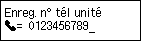 Ajouter n° tél unité : entrez le numéro de téléphone de l'unité