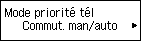 Écran Mode priorité tél : Sélection de Commut. man/auto