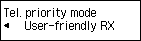Tel. priority mode screen: Select User-friendly RX