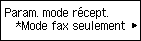 Écran Paramètres mode réception : Sélection de Mode fax seulement