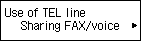 หน้าจอ Use of TEL line: เลือก Sharing FAX/voice