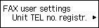 شاشة FAX user settings: تحديد Unit TEL no. registr.