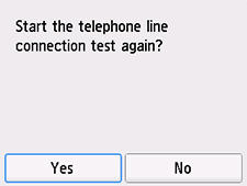 Easy setup screen: Start the telephone line connection test again?