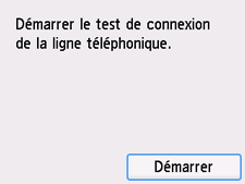 Écran Configuration facile : Démarrez le test de connexion de la ligne téléphonique.