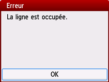 Écran Erreur : La ligne est occupée.