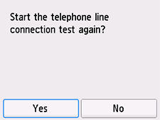 Scherm Handmatige instelling: De verbindingstest voor de telefoonlijn opnieuw starten?