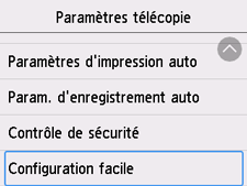 Écran Paramètres télécopie&nbsp;: Sélectionnez Configuration facile