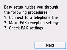 Easy setup screen: Easy setup guides you through the following procedures.