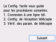 Écran Configuration facile&nbsp;: La Config. facile vous guide pour les procédures suivantes..